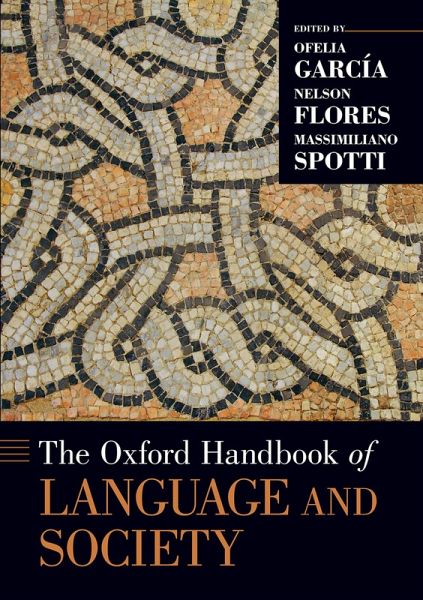 The Oxford Handbook of Language and Society (eBook, ePUB)