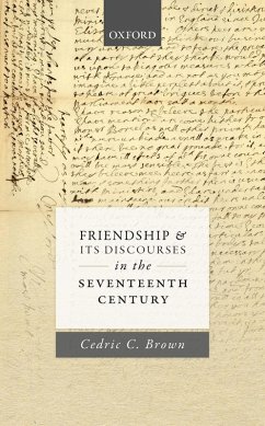 Cover Friendship and its Discourses in the Seventeenth Century (eBook, ePUB)