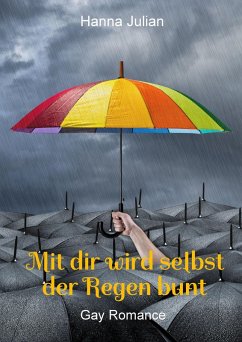 Mit dir wird selbst der Regen bunt (eBook, ePUB) - Julian, Hanna