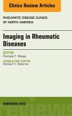 Imaging in Rheumatic Diseases, An Issue of Rheumatic Disease Clinics of North America (eBook, ePUB)