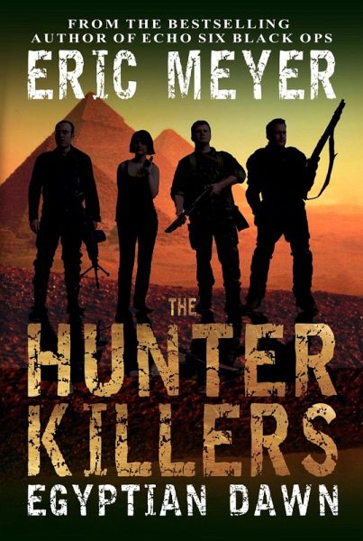 The Hunter Killers: Egyptian Dawn (eBook, ePUB)