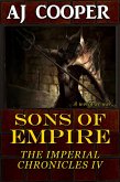 Sons of Empire (The Imperial Chronicles, #4) (eBook, ePUB) Sons of Empire (The Imperial Chronicles, #4) (eBook, ePUB)