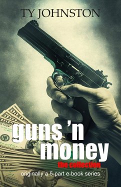 Guns 'n Money: The Collection (eBook, ePUB) - Johnston, Ty