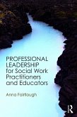 Professional Leadership for Social Work Practitioners and Educators (eBook, PDF)