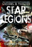 Star Legions: The Ten Thousand - The First Trilogy (Star Legions: The Ten Thousand - Box Sets, #1) (eBook, ePUB)