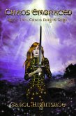 Chaos Embraced (Chaos Reigns Saga, #2) (eBook, ePUB) Chaos Embraced (Chaos Reigns Saga, #2) (eBook, ePUB)