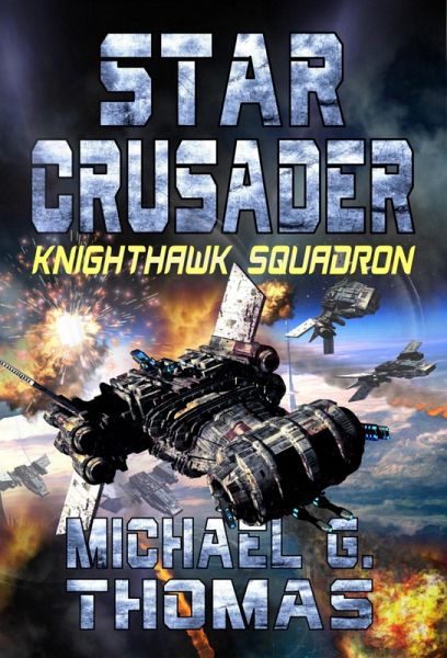 Star Crusader: Knighthawk Squadron (eBook, ePUB) Star Crusader: Knighthawk Squadron (eBook, ePUB)