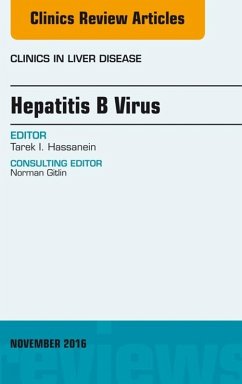 Hepatitis B Virus, An Issue of Clinics in Liver Disease (eBook, ePUB) - Hassanein, Tarek I.