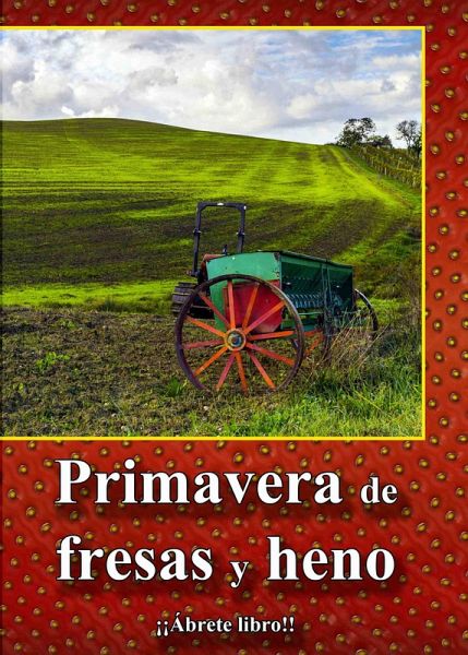 Primavera de fresas y heno (eBook, ePUB)