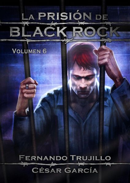 La prisión de Black Rock - Volumen 6 (eBook, ePUB) La prisión de Black Rock - Volumen 6 (eBook, ePUB)