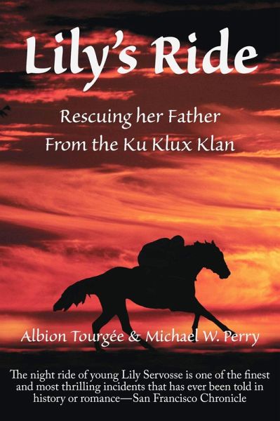 Lily's Ride: Saving her Father from the Ku Klux Klan (eBook, ePUB)