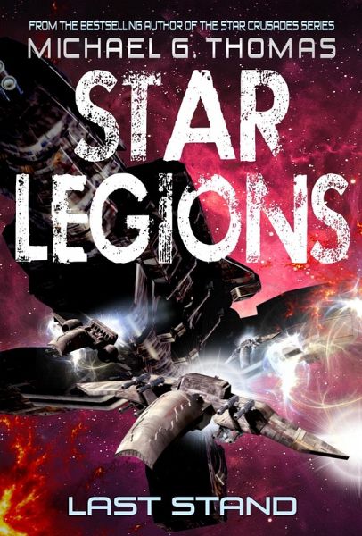Last Stand (Star Legions: The Ten Thousand Book 4) (eBook, ePUB)
