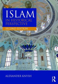 Islam in Historical Perspective (eBook, PDF) - Knysh, Alexander