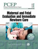 PCEP Book I: Maternal and Fetal Evaluation and Immediate Newborn Care (eBook, PDF) PCEP Book I: Maternal and Fetal Evaluation and Immediate Newborn Care (eBook, PDF)