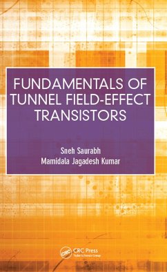 Fundamentals of Tunnel Field-Effect Transistors (eBook, ePUB) - Saurabh, Sneh; Kumar, Mamidala Jagadesh