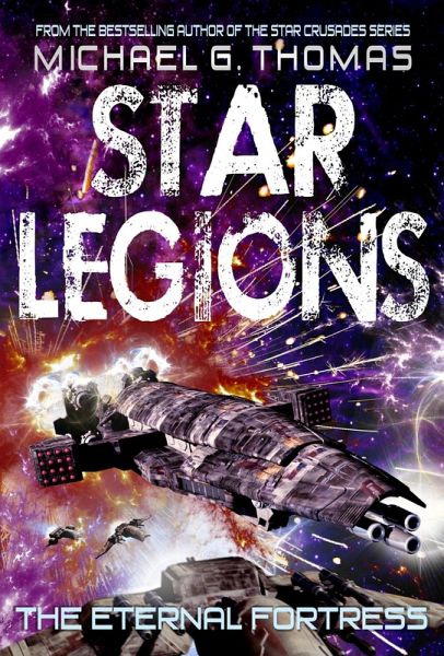 The Eternal Fortress (Star Legions: The Ten Thousand Book 6) (eBook, ePUB)