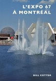 Montreal's Expo 67 (French version) (eBook, ePUB)