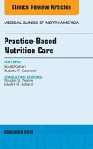 Practice-Based Nutrition Care, An Issue of Medical Clinics of North America (eBook, ePUB)