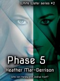 Phase 5 (White Water, #2) (eBook, ePUB) Phase 5 (White Water, #2) (eBook, ePUB)