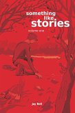 Something Like Stories - Volume One (Something Like..., #7) (eBook, ePUB)