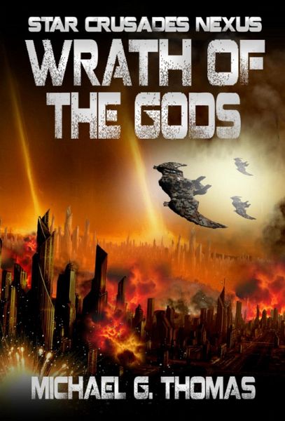 Wrath of the Gods (Star Crusades Nexus, Book 8) (eBook, ePUB)