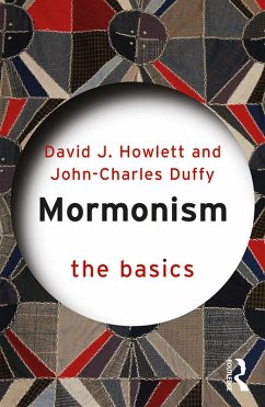 Mormonism: The Basics (eBook, ePUB) - Duffy, John Charles; Howlett, David J