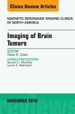Imaging of Brain Tumors, An Issue of Magnetic Resonance Imaging Clinics of North America (eBook, ePUB)