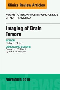 Imaging of Brain Tumors, An Issue of Magnetic Resonance Imaging Clinics of North America (eBook, ePUB) - Colen, Rivka R.