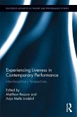 Experiencing Liveness in Contemporary Performance (eBook, ePUB)