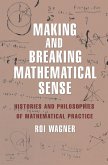 Making and Breaking Mathematical Sense (eBook, ePUB)