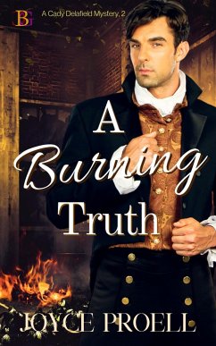 A Burning Truth (A Cady Delafield Mystery, #1) (eBook, ePUB) - Proell, Joyce