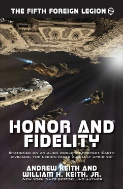 Honor and Fidelity (The Fifth Foreign Legion, #2) (eBook, ePUB) - Keith, William H.; Keith, Andrew