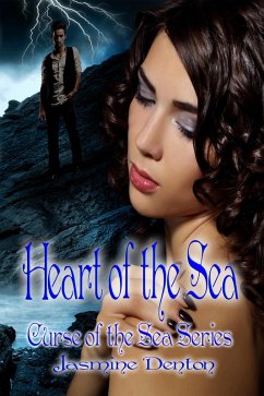 Heart of the Sea (Curse of the Sea, #3) (eBook, ePUB) - Denton, Jasmine