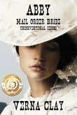 Abby: Mail Order Bride (Unconventional Series #1) (eBook, ePUB) Abby: Mail Order Bride (Unconventional Series #1) (eBook, ePUB)