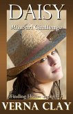 Missouri Challenge: Daisy (Finding Home Series #3) (eBook, ePUB) Missouri Challenge: Daisy (Finding Home Series #3) (eBook, ePUB)