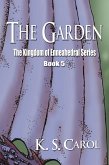 The Garden (The Kingdom of Enneahedral, #4) (eBook, ePUB) The Garden (The Kingdom of Enneahedral, #4) (eBook, ePUB)
