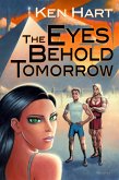 The Eyes Behold Tomorrow (eBook, ePUB)