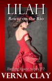 Rescue on the Rio: Lilah (Finding Home Series #2) (eBook, ePUB) Rescue on the Rio: Lilah (Finding Home Series #2) (eBook, ePUB)