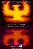 The Phoenix Collection: The Phoenix Rises and The Phoenix Burns (Spontaneous Choices, #33) (eBook, ePUB) The Phoenix Collection: The Phoenix Rises and The Phoenix Burns (Spontaneous Choices, #33) (eBook, ePUB)