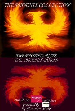 The Phoenix Collection: The Phoenix Rises and The Phoenix Burns (Spontaneous Choices, #33) (eBook, ePUB) - Muir, Shannon