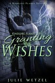 Kindling Flames-Granting Wishes (The Ancient Fire Series, #5) (eBook, ePUB)