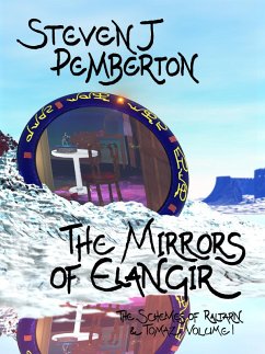 The Mirrors of Elangir (The Schemes of Raltarn & Tomaz, #1) (eBook, ePUB) - Pemberton, Steven J