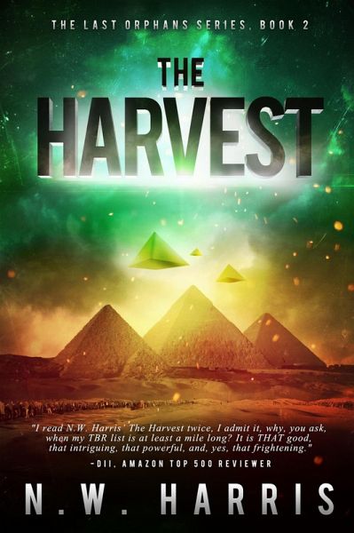 The Harvest (The Last Orphans, #2) (eBook, ePUB) The Harvest (The Last Orphans, #2) (eBook, ePUB)