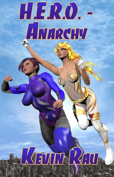 H.E.R.O. - Anarchy (eBook, ePUB) H.E.R.O. - Anarchy (eBook, ePUB)