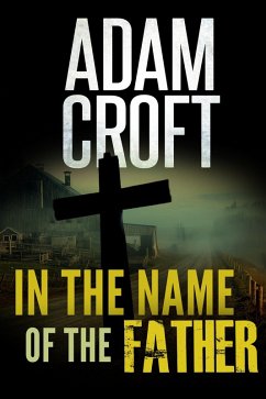 In the Name of the Father (Knight & Culverhouse, #6) (eBook, ePUB) - Croft, Adam