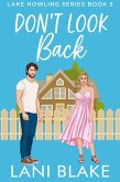 Don't Look Back (Lake Howling Series, #5) (eBook, ePUB) Don't Look Back (Lake Howling Series, #5) (eBook, ePUB)