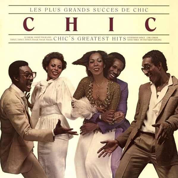 Les Plus Grands Succes De Chic-Chic'S Greatest Hit