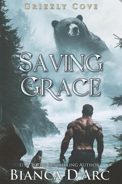 Saving Grace (Tales of the Were - Grizzly Cove, #5) (eBook, ePUB) - D'Arc, Bianca