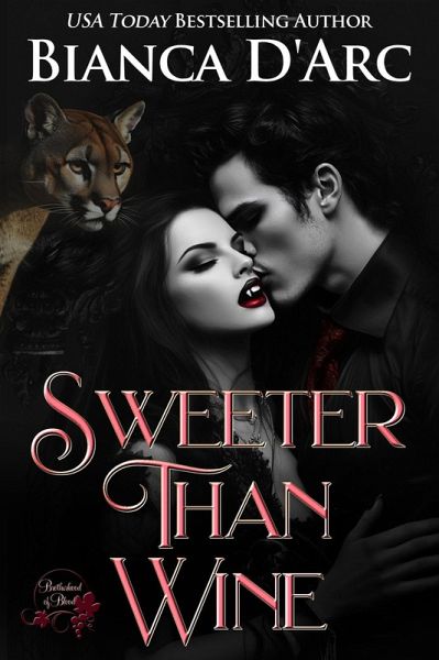 Sweeter Than Wine (Brotherhood of Blood, #4) (eBook, ePUB) Sweeter Than Wine (Brotherhood of Blood, #4) (eBook, ePUB)