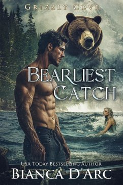 Bearliest Catch (Tales of the Were - Grizzly Cove, #6) (eBook, ePUB) - D'Arc, Bianca